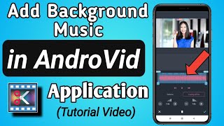 How to Add Background Music in a video & Mute Audio of a Video in AndroVid App screenshot 1