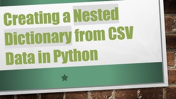 Creating a Nested Dictionary from CSV Data in Python