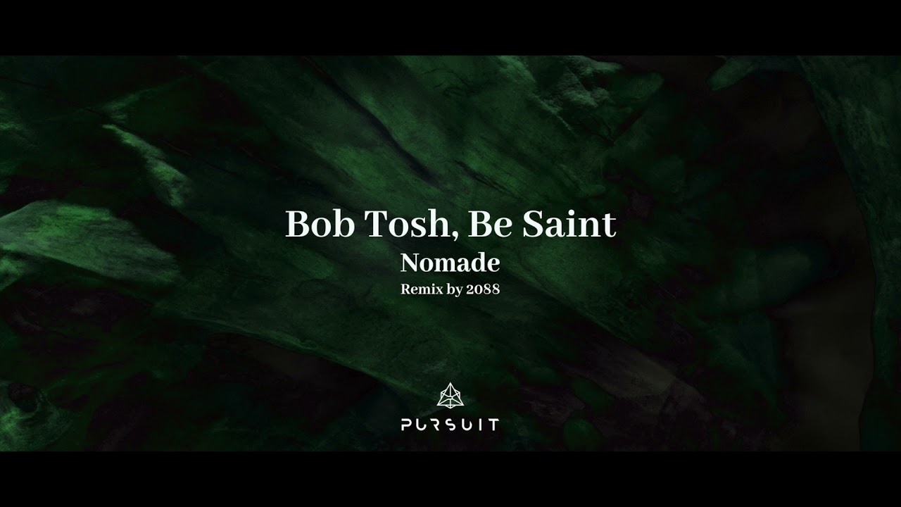 Bob Tosh, Be Saint - Nomade 2088 Remix