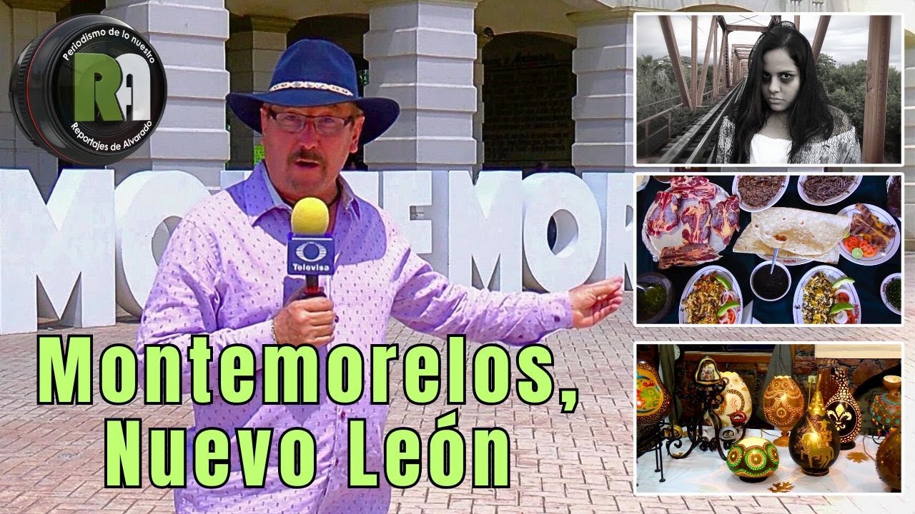 Montemorelos, Nuevo León - Reportajes de Alvarado Lunes 10 de Marzo 2025- Televisa Monterrey