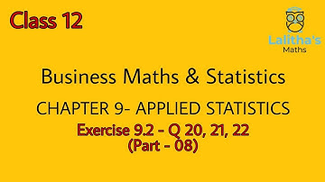 Class 12 –  Business Maths – Chapter 9 –APPLIED STATISTICS– Part 8