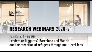 Barcelona & Madrid and the reception of refugees through multilevel lens - Juan Carlos Triviño, IBEI screenshot 5