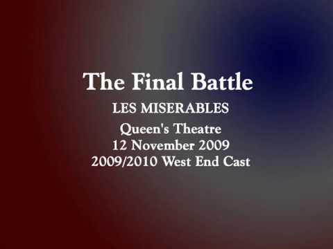 Les Misrables (London 09) - The Final Battle