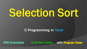 Selection Sort | C Programming in Tamil | Algorithm, Logic with Programming Demo