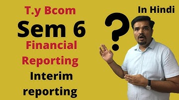 Financial Reporting ! Interim Finanical Reporting ! Accounting Reporting