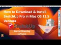 How to Download &amp; Install SketchUp Pro on Mac OS 13 Ventura &amp; Mac OS Monterey