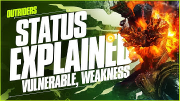 Outriders Status Effects Explained - Vulnerable, Weakness, Slow, Bleed, Burn, Toxic, Ash, Freeze