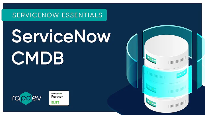 ServiceNow CMDB | RapDev Overview