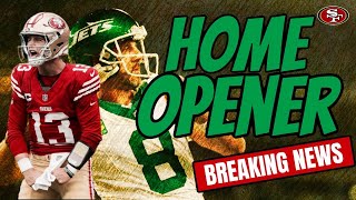 Breaking News: The 49ers Open Up the Season at Home Against the Jets