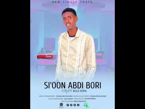Faaruu Mi Ooftuu Mat Dureen Isii Si Oon Abdi Borii By Singer Bulee Soraa