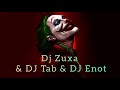 DJ_ZUXA & DJ_TAB & MR. FIRA |MIX|2024 DJ Enot 🎧