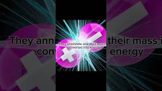 Particle physics: Annihilation explained please like and follow 😘#physics #physicsfun