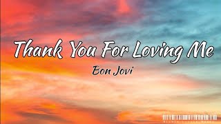 Bon Jovi - Thank You For Loving Me Lyrics
