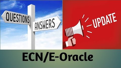 Q&A part-3 and Updates (ECN/E-Oracle)