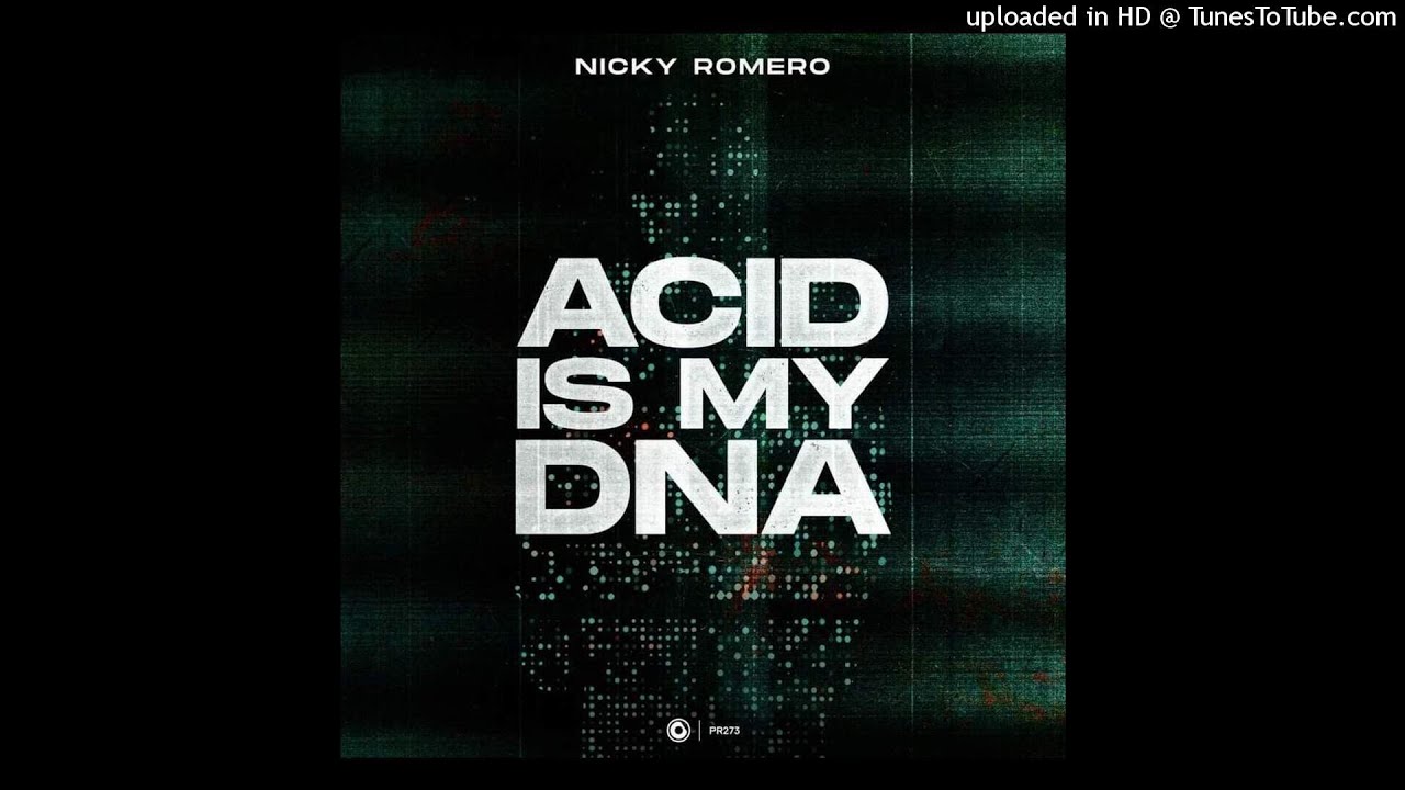 Nicky Romero - Acid Is My DNA (Extended Mix) Nicky Romero - Acid Is My DNA (Extended Mix)