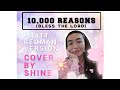 10,000 Reasons (Bless the Lord) - Matt Redman Female Key - Cover by Shine Martin