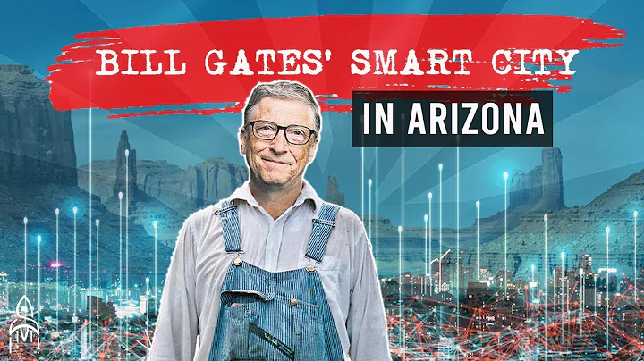What You Need to Know About Bill Gates' Smart City...