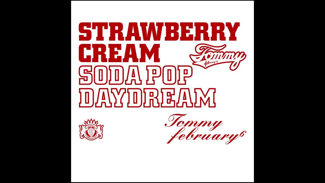 Strawbery Cream Soda Pop - Tommy february6 (Instrumental)