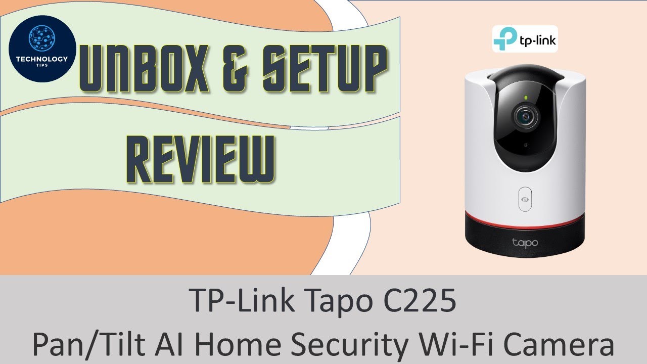 Review : TP-Link C225 Wi-Fi camera : Unbox setup with Tapo app & use 