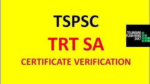 TSPSC TRT SA | SELECTED CANDIDATES LIST | SCHOOL ASST CERTIFICATE VERIFICATION |