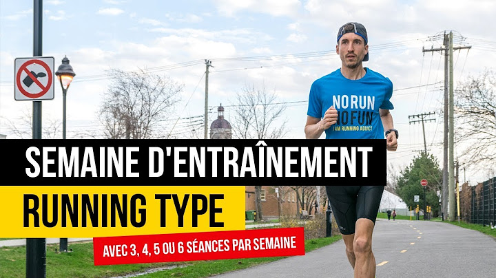 La semaine d'entraînement running type pour courir 3, 4, 5 ou 6 fois par semaine
