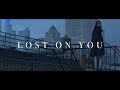 Lp - Lost On You ( Lyrics Video )