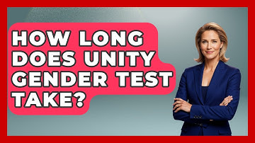 How Long Does Unity Gender Test Take? - Gender Equality Network