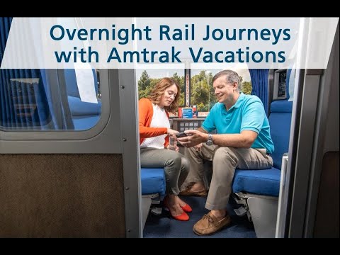 Overnight Rail Journeys with Amtrak Vacations