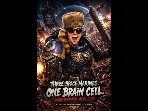😂 THREE SPACE MARINES. ONE BRAIN CELL. | WARHAMMER 40K LIVE