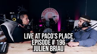 Julien Briau (ACTOR) EPISODE # 196 The Paco&#39;s Place Podcast