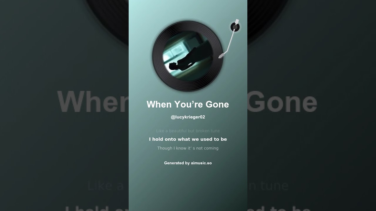 When You’re Gone🎵