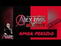 🔴⚫ Alex Rivas Incognito - Amor Perdido EN VIVO 2021 🔴⚫