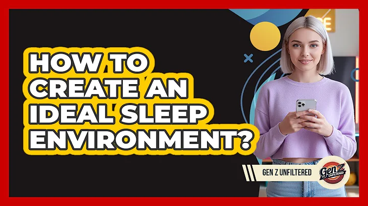How to Create an Ideal Sleep Environment?