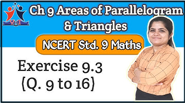Areas of Parallelogram & Triangles | Chapter 9 | Exercise 9.3 (Part-2) | Class 9 Maths | NCERT