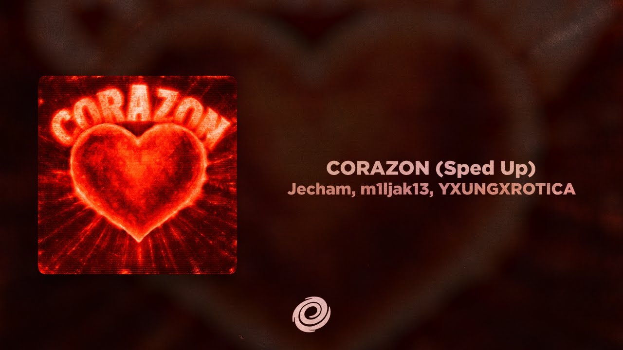 Watch Jecham, m1ljak13, YXUNGXROTICA - CORAZON (Sped Up) on YouTube Watch Jecham, m1ljak13, YXUNGXROTICA - CORAZON (Sped Up) on YouTube