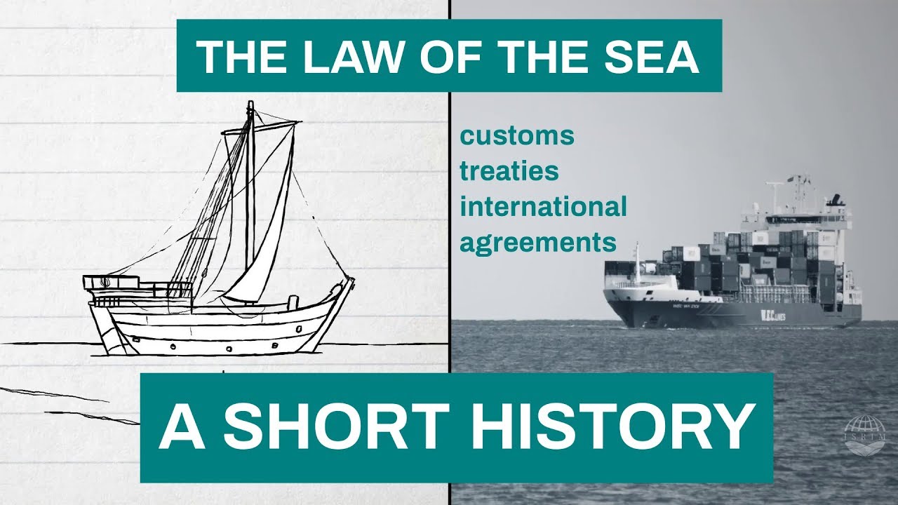 Law of the Sea Short History From Arbitrary and Colonialism to