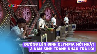 Lần đầu tiên tại Olympia năm 24, 3 thí sinh tranh nhau trả lời chướng ngại vật và cái kết