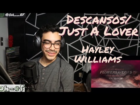 Hayley Williams Descansos Just A Lover REACTION