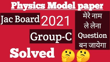 12th Physics Model paper 2021 Set-2 Group-c Jac Board