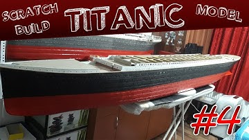 TITANIC SCRATCHBUILD CARDBOARD MODEL - 1/100 Scale - Part 4