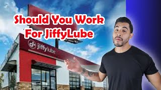 Should You Work For Jiffy Lube