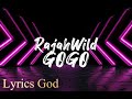 RajahWild - Gogo (Lyrics)