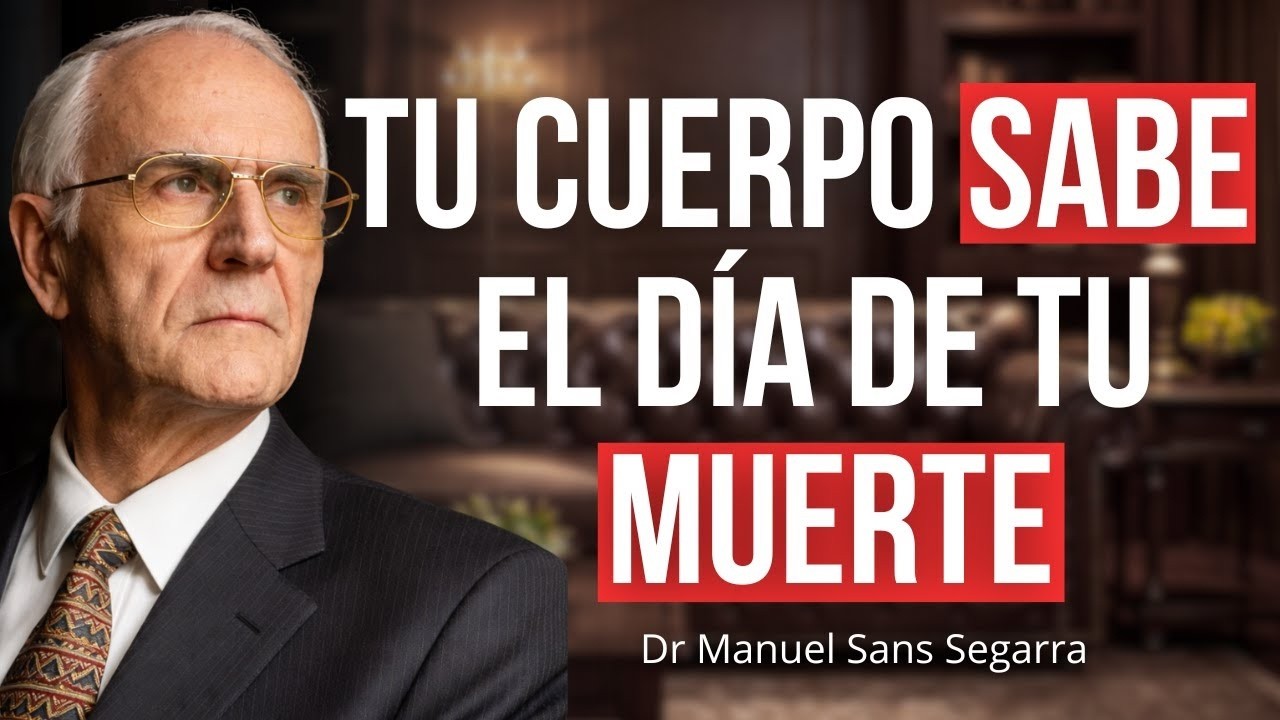 ESTAS 9 SEÑALES REVELAN CUANTO TE QUEDA DE VIDA | Dr. Manuel Sans Segarra