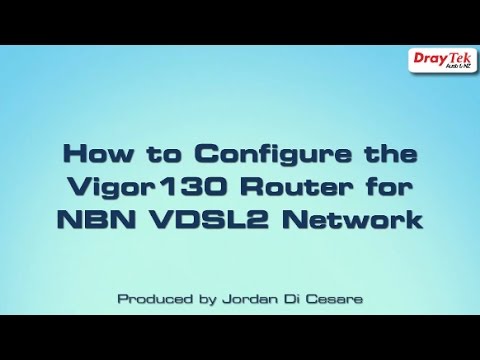 How to Configure the Vigor130 Router for VDSL2 NBN Network