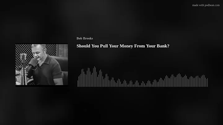 Should You Pull Your Money From Your Bank?