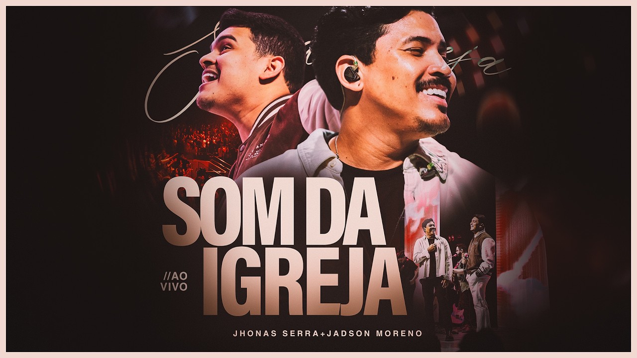 Som da Igreja (Ao Vivo) - Jhonas Serra & Jadson Moreno