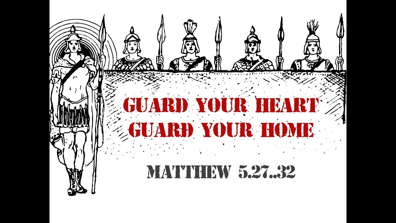 matthew-5-27-32-guard-your-heart-your-home-online-service-youtube