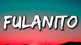 Becky G, El Alfa - Fulanito (Letra/Lyrics)