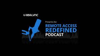 The Remote Access Redefined Podcast - Season 2 - Episode 1 - Free and Open Source Solutions Cost ...