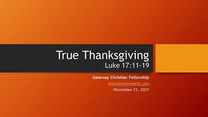 November 21st, 2021 - "True Thanksgiving" - Pastor...